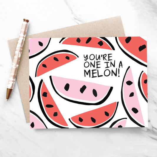 You're One In A Melon Greeting Card